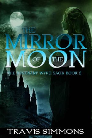 [The Revenant Wyrd Saga 02] • The Mirror of the Moon